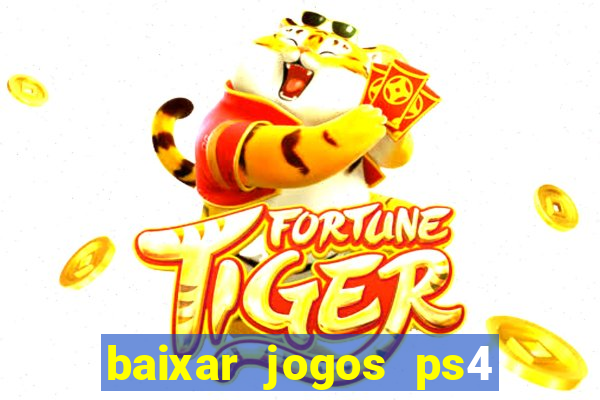 baixar jogos ps4 pkg pt-br